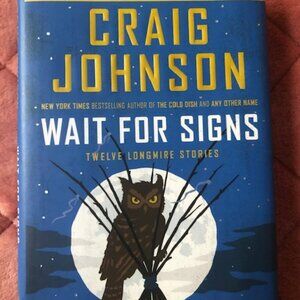 Wait for Signs: Twelve Longmire Stories Hardcover Book